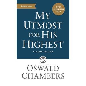My Utmost for His Highest: Classic Language Mass Market Paperback (a Daily Devot